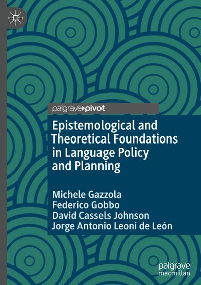 Epistemological and Theoretical Foundations in Language Policy and Planning
