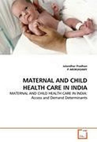 MATERNAL AND CHILD HEALTH CARE IN INDIA