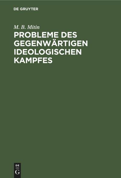 Probleme des gegenwärtigen ideologischen Kampfes