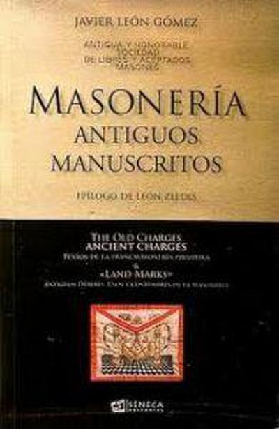 Masonería : viejos manuscritos : textos de la francmasonería primitiva