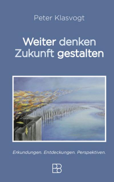 Weiter denken, Zukunft gestalten