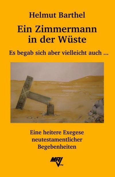 Ein Zimmermann in der Wüste