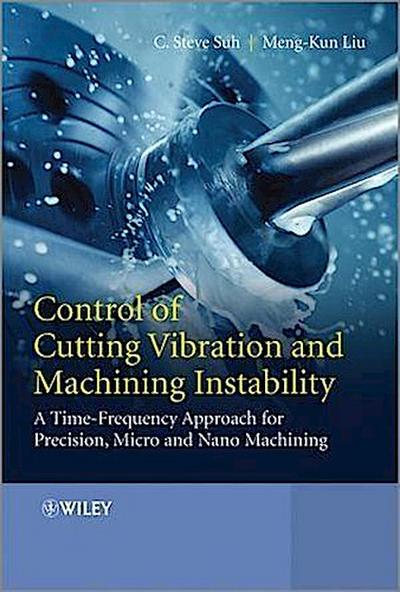 Control of Cutting Vibration and Machining Instability
