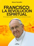 Francisco: La Revolución Espiritual