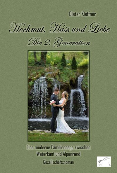 Hochmut, Hass und Liebe: Die 2. Generation