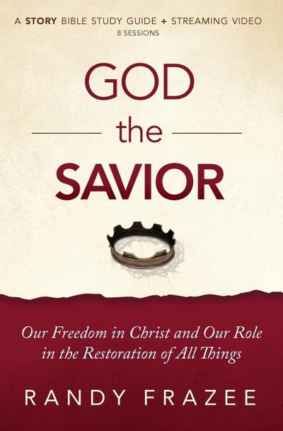 God the Savior Bible Study Guide Plus Streaming Video
