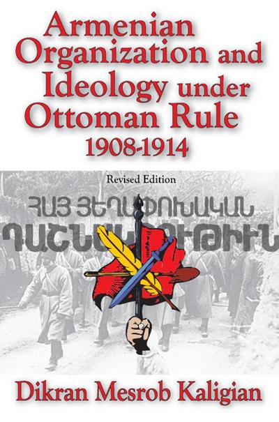 Armenian Organization and Ideology Under Ottoman Rule