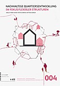 Nachhaltige Quartiersentwicklung im Fokus flexibler Strukturen