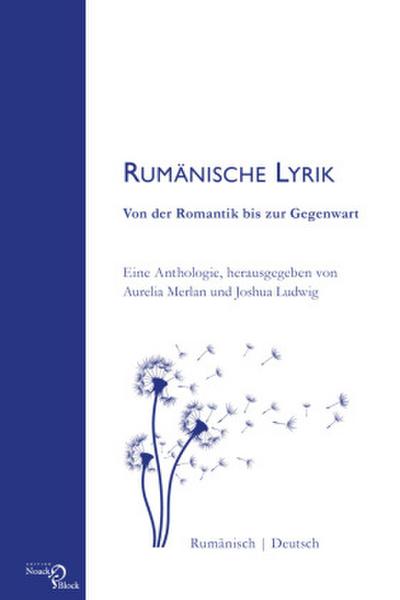 Rumänische Lyrik: Von der Romantik bis zur Gegenwart