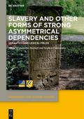 Slavery and Other Forms of Strong Asymmetrical Dep