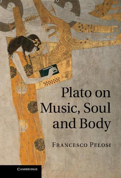 Plato on Music, Soul and Body