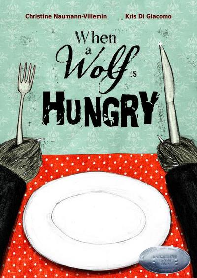 When a Wolf Is Hungry