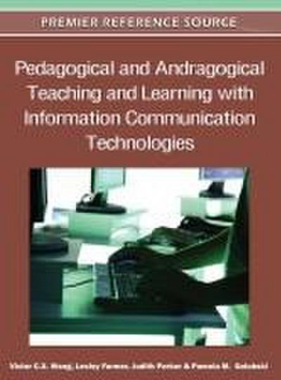 Pedagogical and Andragogical Teaching and Learning with Information Communication Technologies