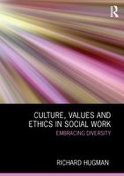 Culture, Values and Ethics in Social Work