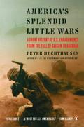 America’s Splendid Little Wars
