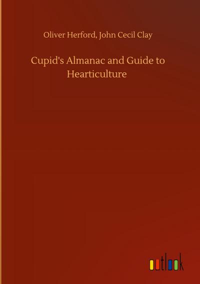 Cupid’s Almanac and Guide to Hearticulture