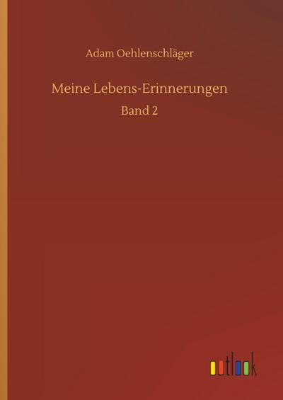 Meine Lebens-Erinnerungen