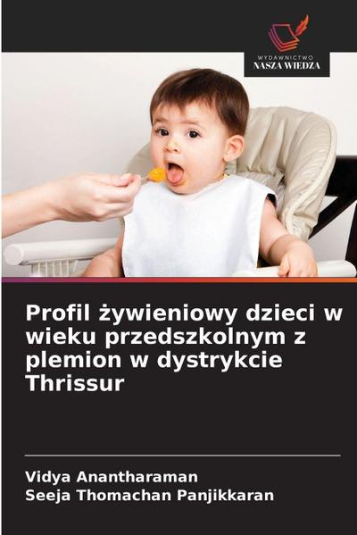 Profil ¿ywieniowy dzieci w wieku przedszkolnym z plemion w dystrykcie Thrissur