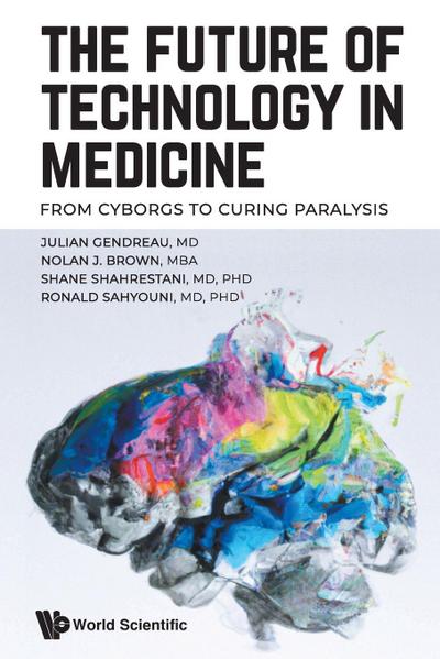 FUTURE OF TECHNOLOGY IN MEDICINE, THE