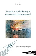 Les abus de l’arbitrage commercial internati