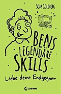 Bens legendäre Skills (Band 1) - Liebe deine Endgegner