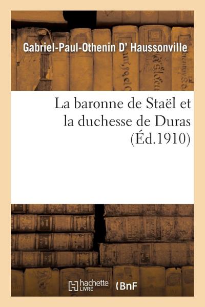La Baronne de Staël Et La Duchesse de Duras