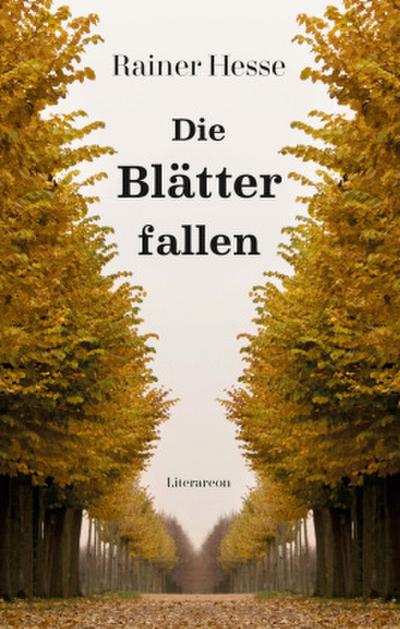 Die Blätter fallen
