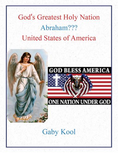 God’s Greatest Holy Nation Abraham???
