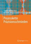 Prozesskette Präzisionsschmieden