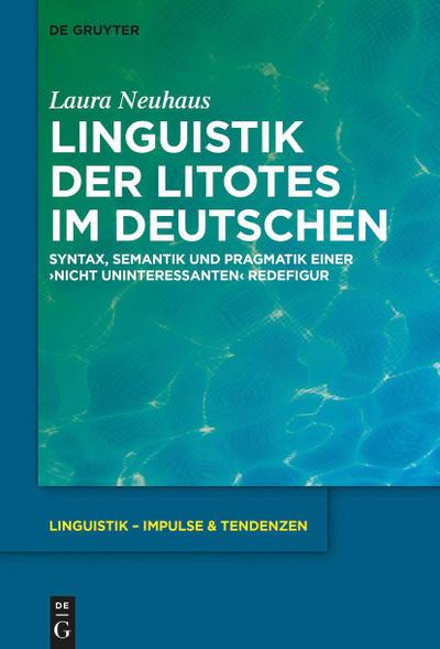 Linguistik der Litotes im Deutschen