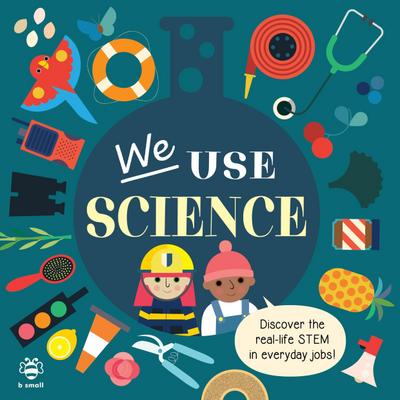 Hankinson, K: We Use Science Board Book