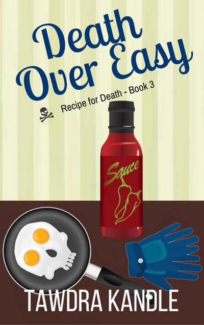 Death Over Easy (Recipe for Death, #3)