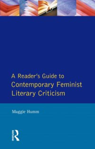 Readers Guide to Contemporary Feminist Literary Criticism