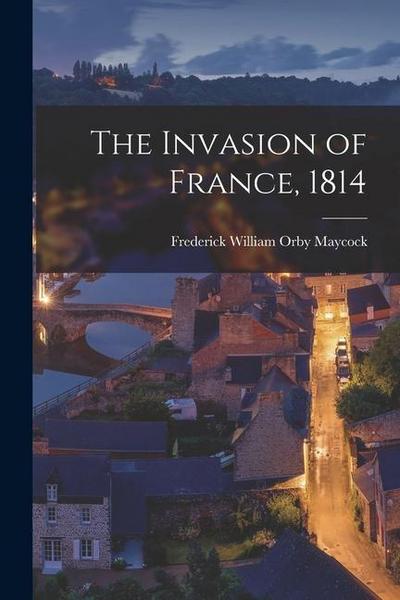 The Invasion of France, 1814