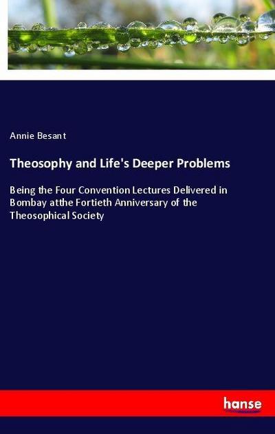 Theosophy and Life’s Deeper Problems