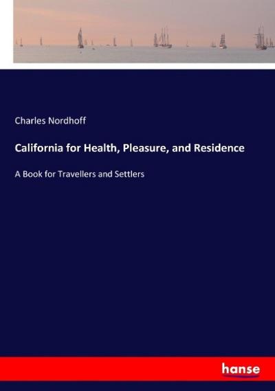 California for Health, Pleasure, and Residence