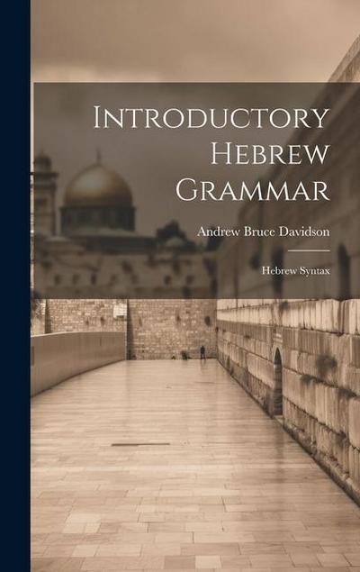 Introductory Hebrew Grammar: Hebrew Syntax