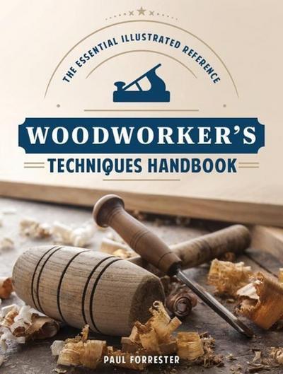 Woodworker’s Techniques Handbook