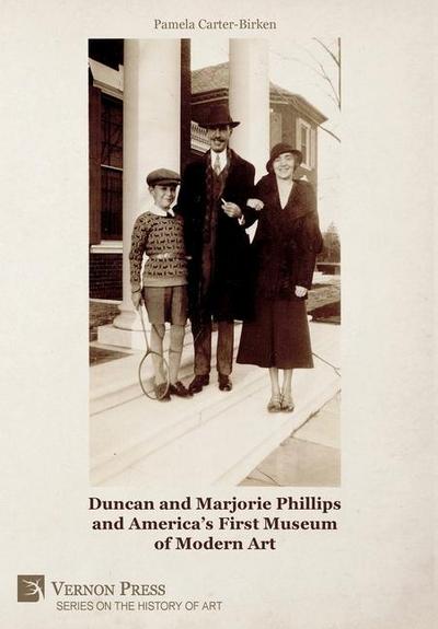 Duncan and Marjorie Phillips and America’s First Museum of Modern Art (Color)