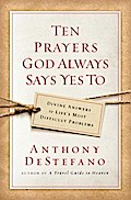 Ten Prayers God Always Says Yes To