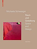 Michaela Schweeger - Raum Und Gestaltung / Space And Design: N.a.