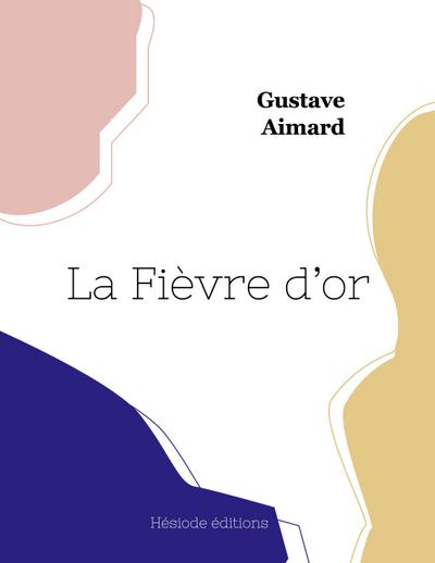 La Fièvre d’or