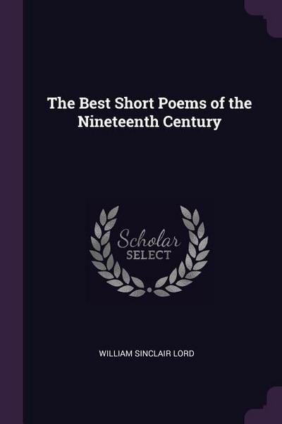 BEST SHORT POEMS OF THE 19TH C