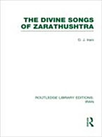 Divine Songs of Zarathushtra (RLE Iran C)