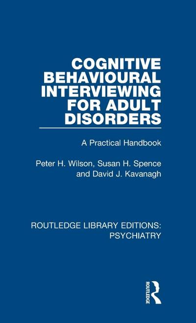 Cognitive Behavioural Interviewing for Adult Disorders