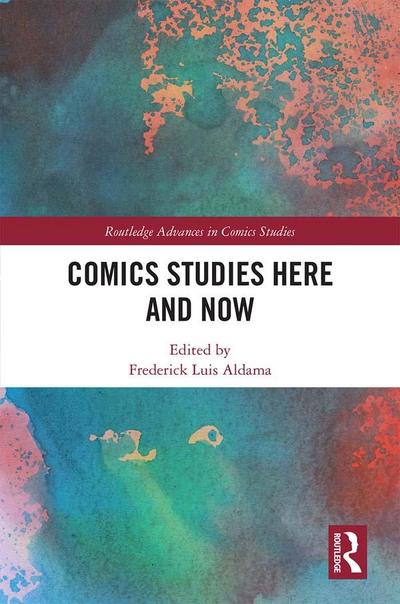 Comics Studies Here and Now