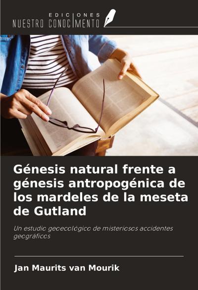 Génesis natural frente a génesis antropogénica de los mardeles de la meseta de Gutland