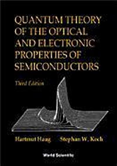 Quantum Theory of the Optical and Electronic Properties of Semiconductors (3rd Edition)