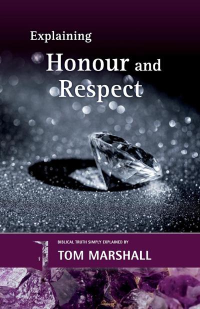 Marshall, T: EXPLAINING HONOUR & RESPECT