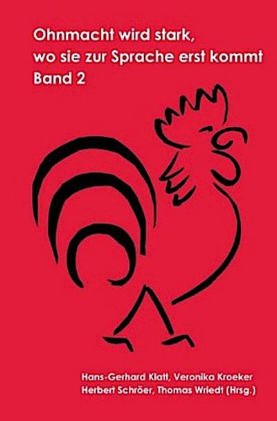 Ohnmacht wird stark, wo sie zur Sprache erst kommt, Band 2